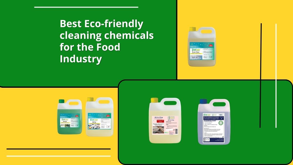 Best Eco-Friendly Cleaning Chemicals For The Food Industry