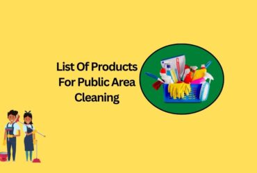 List Of Products For Public Area Cleaning
