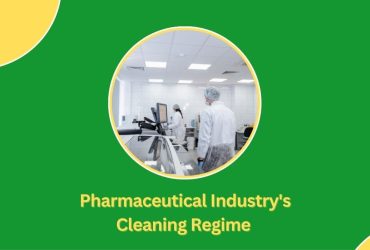 Revolutionizing The Pharmaceutical Industry'S Cleaning Regime 