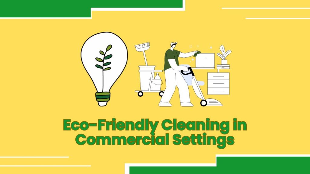 Eco-Friendly Cleaning in Commercial Settings » Ecochem
