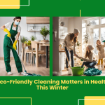 Why Eco-Friendly Cleaning Matters In Healthcare This Winter