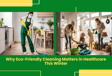 Why Eco-Friendly Cleaning Matters In Healthcare This Winter