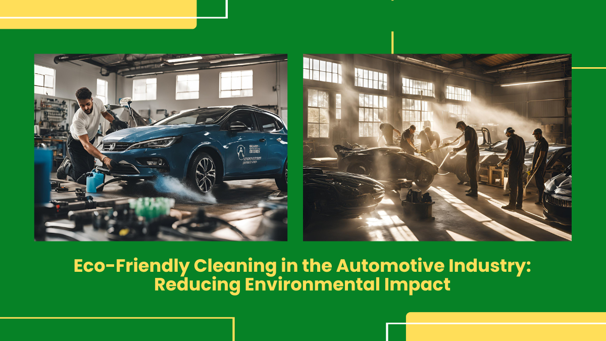 Eco-Friendly Cleaning In The Automotive Industry: Reducing Environmental Impact