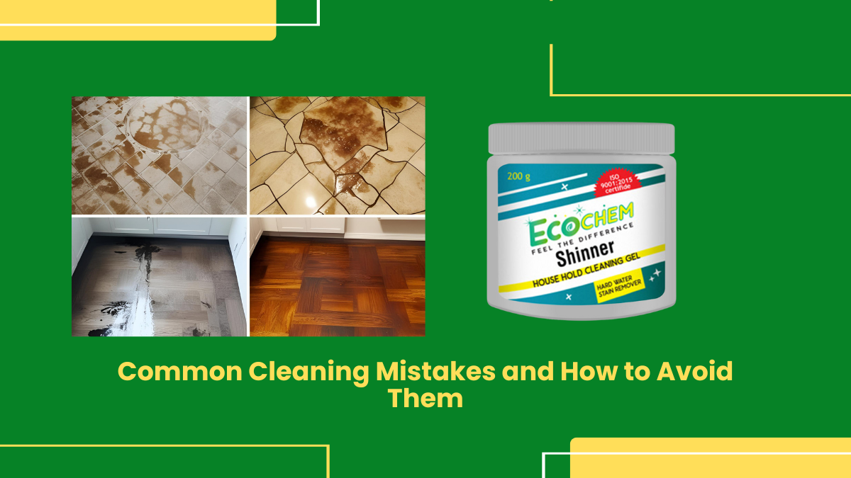 Common Cleaning Mistakes And How To Avoid Them