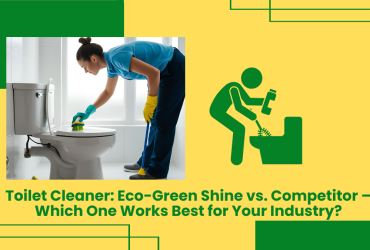 Eco-Green Shine Vs. Competitor – Which One Works Best For Your Industry?