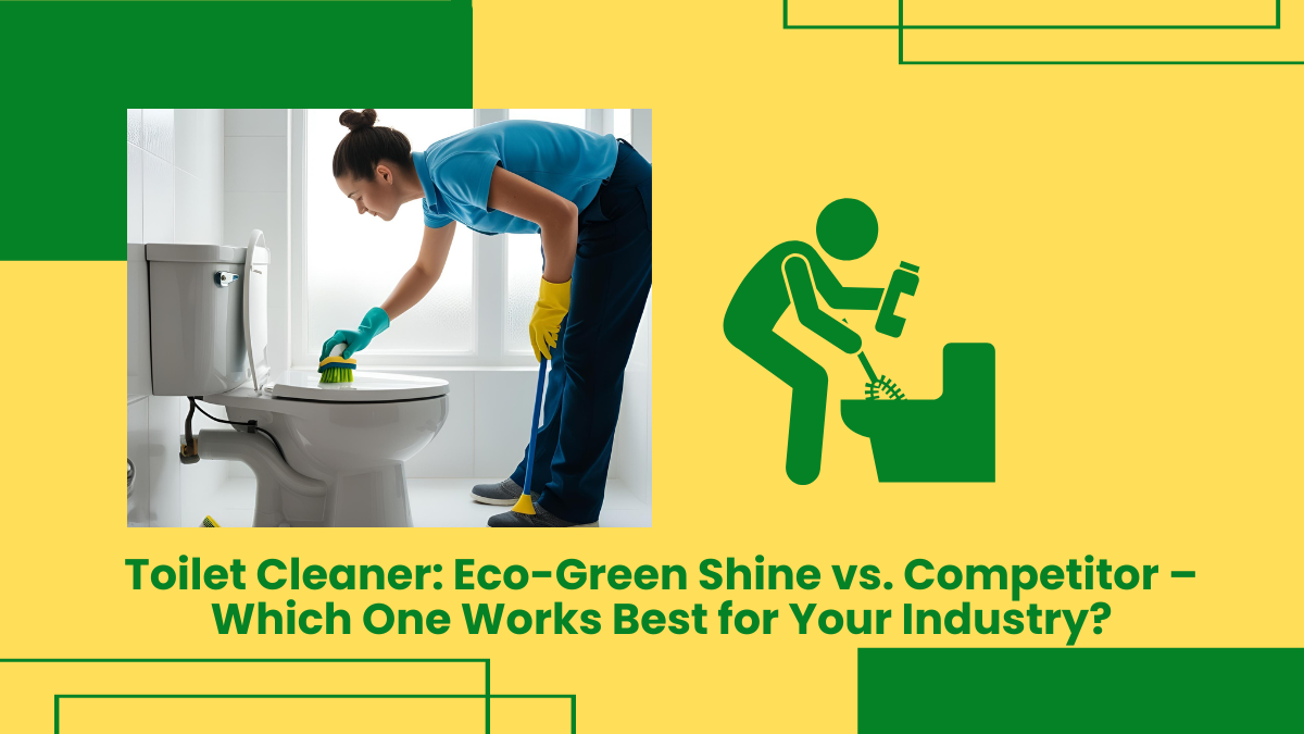 Eco-Green Shine Vs. Competitor – Which One Works Best For Your Industry?