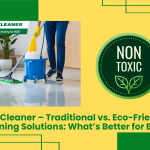 Floor Cleaner – Traditional Vs. Eco-Friendly Cleaning Solutions: What’s Better For B2B?