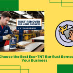 How To Choose The Best Eco-Tnt Bar Rust Remover For Your Business