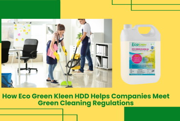 How Eco Green Kleen HDD Helps Companies Meet Green Cleaning Regulations 3 Eco Green Kleen Hdd
