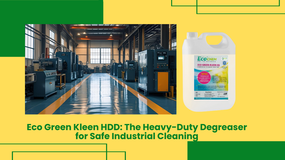 Eco Green Kleen HDD: The Heavy-Duty Degreaser for Safe Industrial Cleaning 1 Eco Green Kleen Hdd