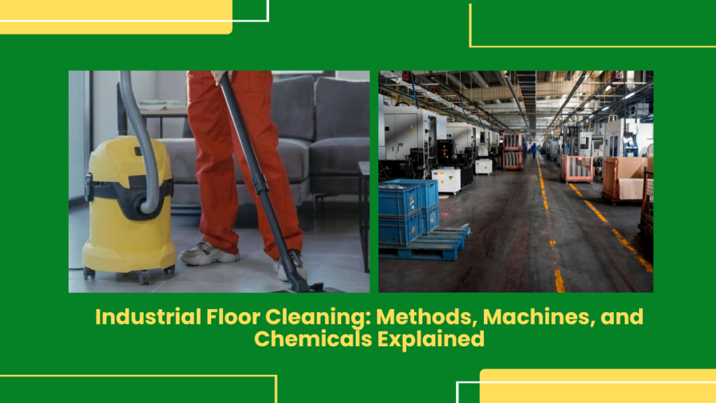 7 Effective Industrial Floor Cleaning Methods