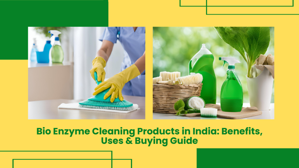 Bio Enzyme Cleaning Products In India Benefits Uses Buying Guide