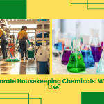 Corporate Housekeeping Chemicals: What to Use 2 Corporate Housekeeping Chemicals
