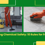 Cleaning Chemical Safety: 10 Rules for Facilities 2 Cleaning Chemical Safety