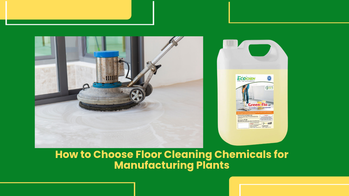 Floor Cleaning Chemicals For Manufacturing Plants